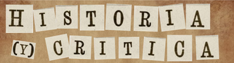 Recorte de letras mecanografiadas sobre un fondo marrón. Se lee "Historia (y) Critica".